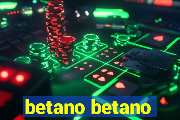 betano betano